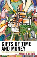 Gifts Of Time And Money: The Role Of Charity In America'S Communities