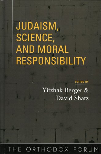 Judaism Science and Moral Responsibility The Orthodox Forum