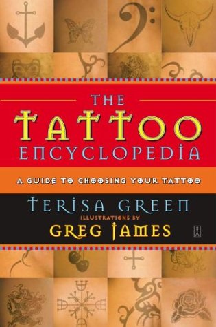 The Tattoo Encyclopedia: A Guide To Choosing Your Tattoo