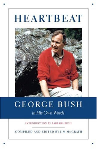 Heartbeat: George Bush In His Own Words