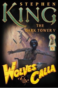 The Dark Tower V: Wolves Of The Calla