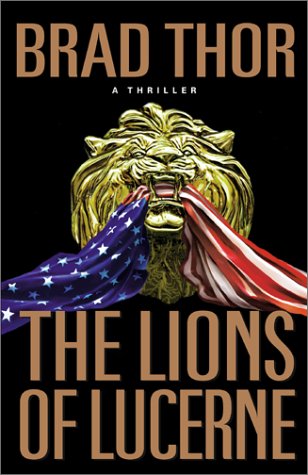 The Lions of Lucerne by Brad Thor, ISBN 9780743436731