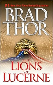 The Lions of Lucerne by Brad Thor, ISBN 9780743436748