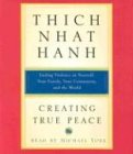 Creating True Peace: Ending Violence In Yourself, Your Family, Your Community, And The World