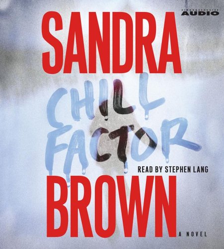 Chill Factor by Sandra Brown, ISBN 9780743544375