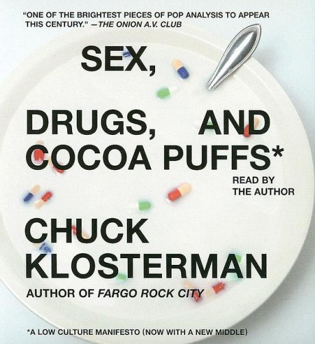 Sex, Drugs, and Cocoa Puffs
