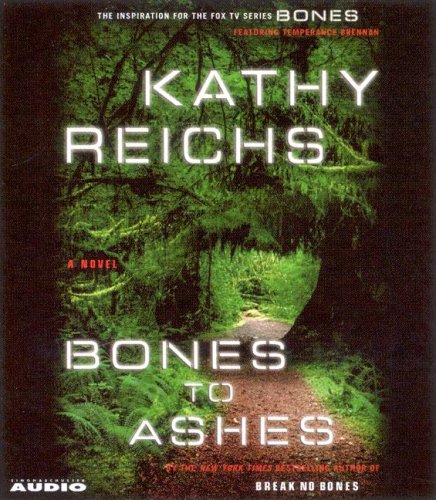 Bones to Ashes by Kathy Reichs, ISBN 9780743566155