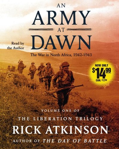 An Army at Dawn by Rick Atkinson, ISBN 9780743570992