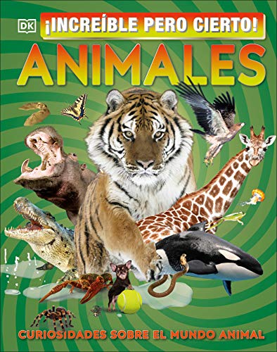 ¡Increíble Pero Cierto! Animales (It Can'T Be True! Animals!)