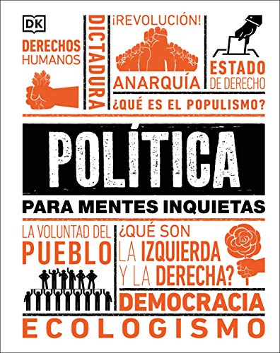 Política Para Mentes Inquietas (Politics Is...)