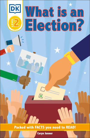 DK Reader Level 2: What Is An Election?