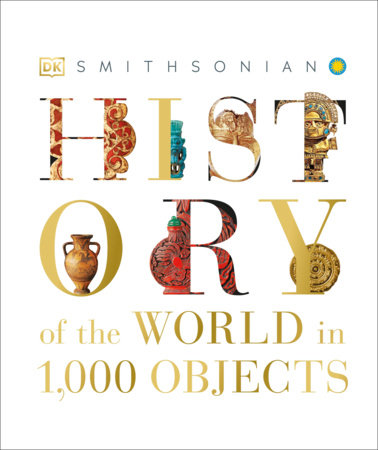 History Of The World In 1000 Objects