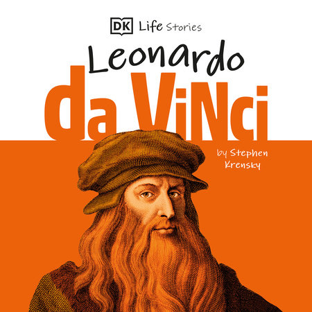 DK Life Stories: Leonardo Da Vinci