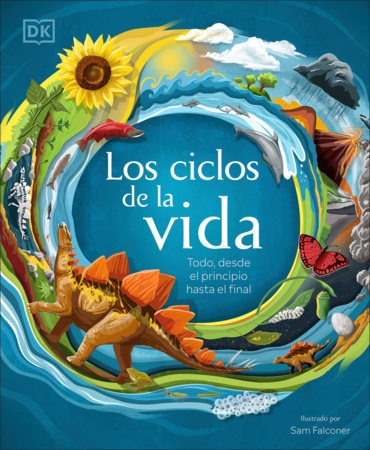 Los Ciclos De La Vida (Life Cycles)