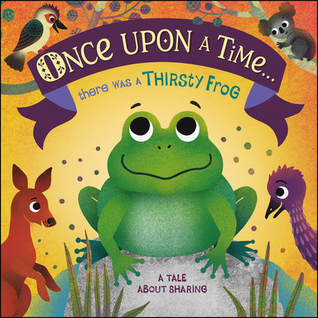 Once Upon A Time... There Was A Thirsty Frog