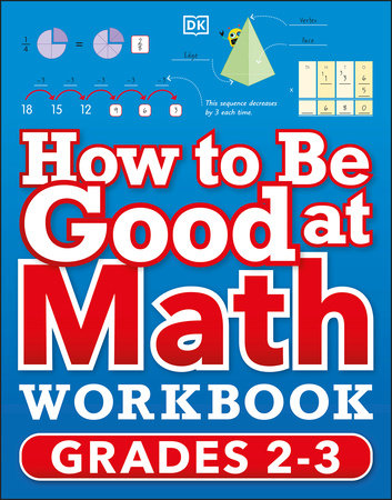 How To Be Good At Math Workbook Grades 2-3