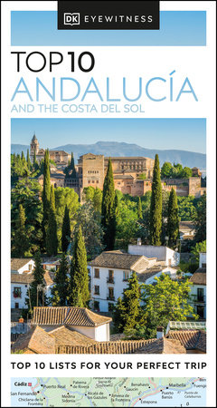 DK Top 10 Andalucía And The Costa Del Sol