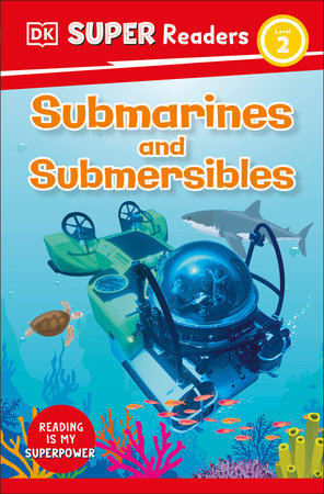 DK Super Readers Level 2 Submarines And Submersibles