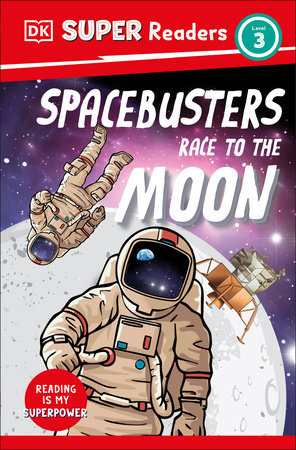 DK Super Readers Level 3 Space Busters Race To The Moon