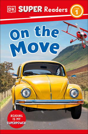 DK Super Readers Level 1 On The Move