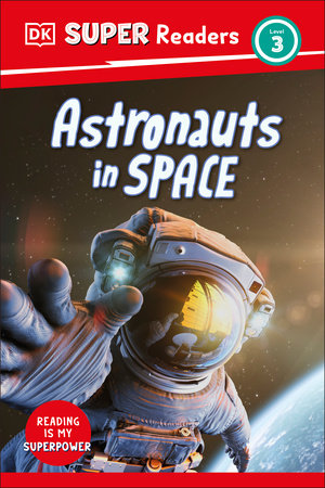 DK Super Readers Level 3 Astronauts In Space
