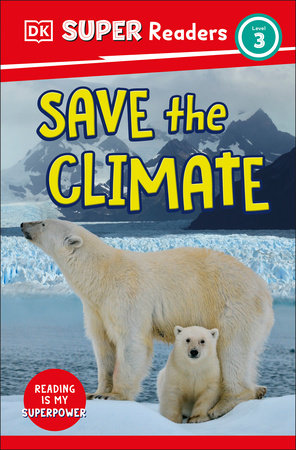 DK Super Readers Level 3 Save The Climate