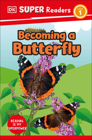 DK Super Readers Level 1 Becoming A Butterfly
