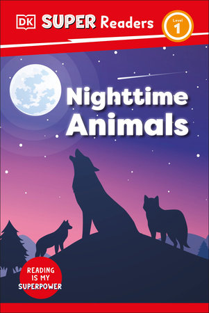 DK Super Readers Level 1 Nighttime Animals