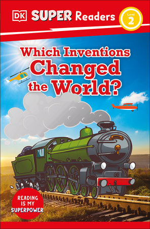 DK Super Readers Level 2 Which Inventions Changed The World?
