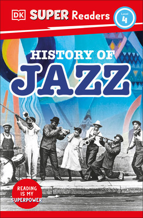 DK Super Readers Level 4 History Of Jazz