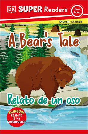 DK Super Readers Pre-Level Bilingual A Bear'S Tale – Relato De Un Oso