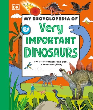 My Encyclopedia Of Very Important Dinosaurs