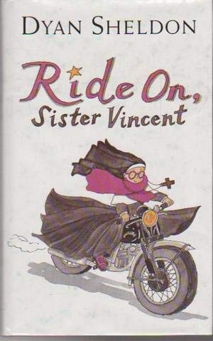 Ride on, Sister Vincent