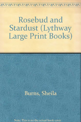 Rosebud and Stardust