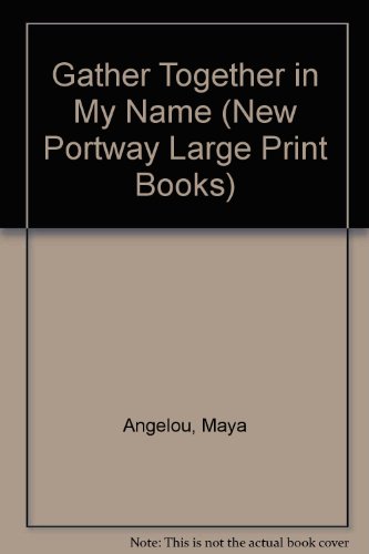 Gather Together in My Name by Maya Angelou, ISBN 9780745170367