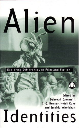 Alien Identities: Exploring Differences In Film And Fiction