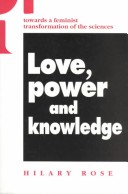 Love, Power And Knowledge: Towards A Feminist Transformation Of The Sciences