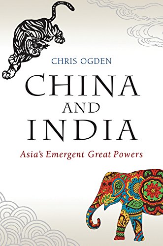 China And India: Asia'S Emergent Great Powers