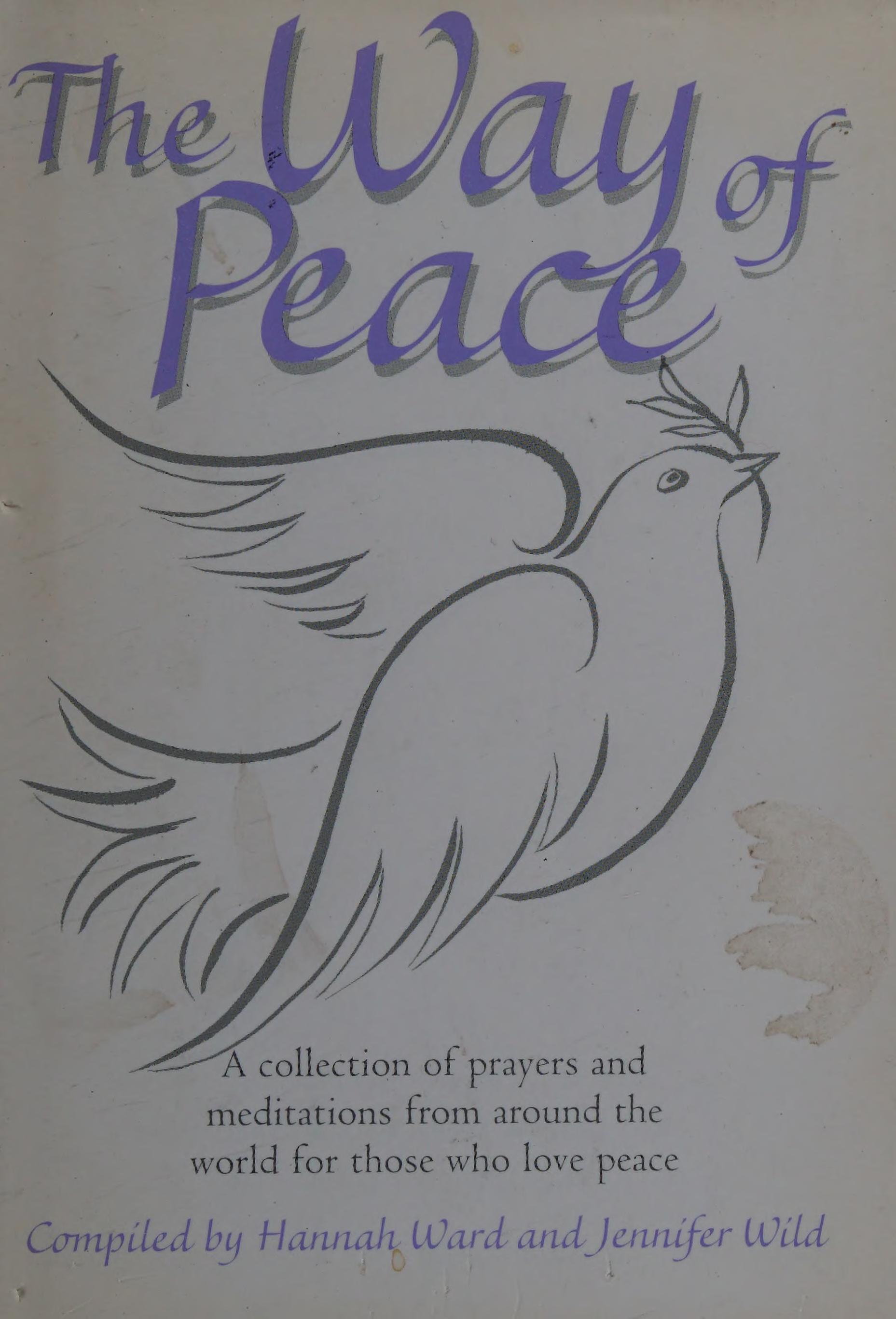 The Way Of Peace: Peace Meditations And Prayers From Around The World