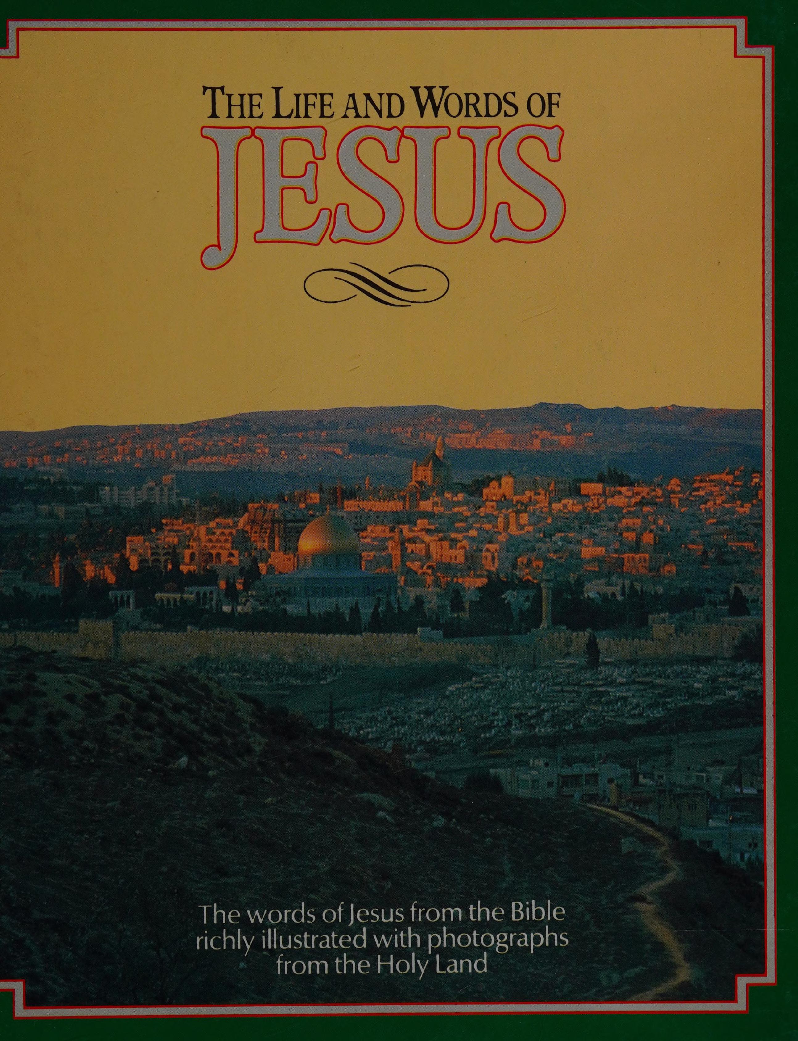 The Life And Words Of Jesus