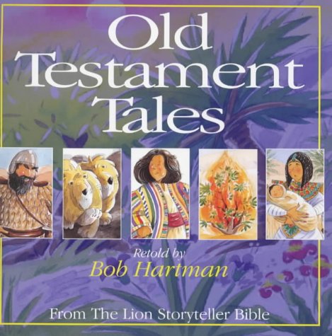 Old Testament Tales: From The Lion Storyteller Bible