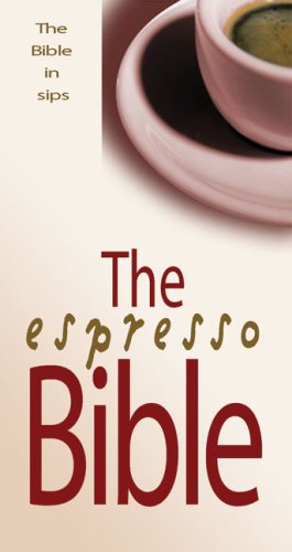 The Espresso Bible: The Bible In Sips