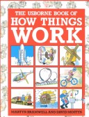 The Usborne Book of How Things Work
