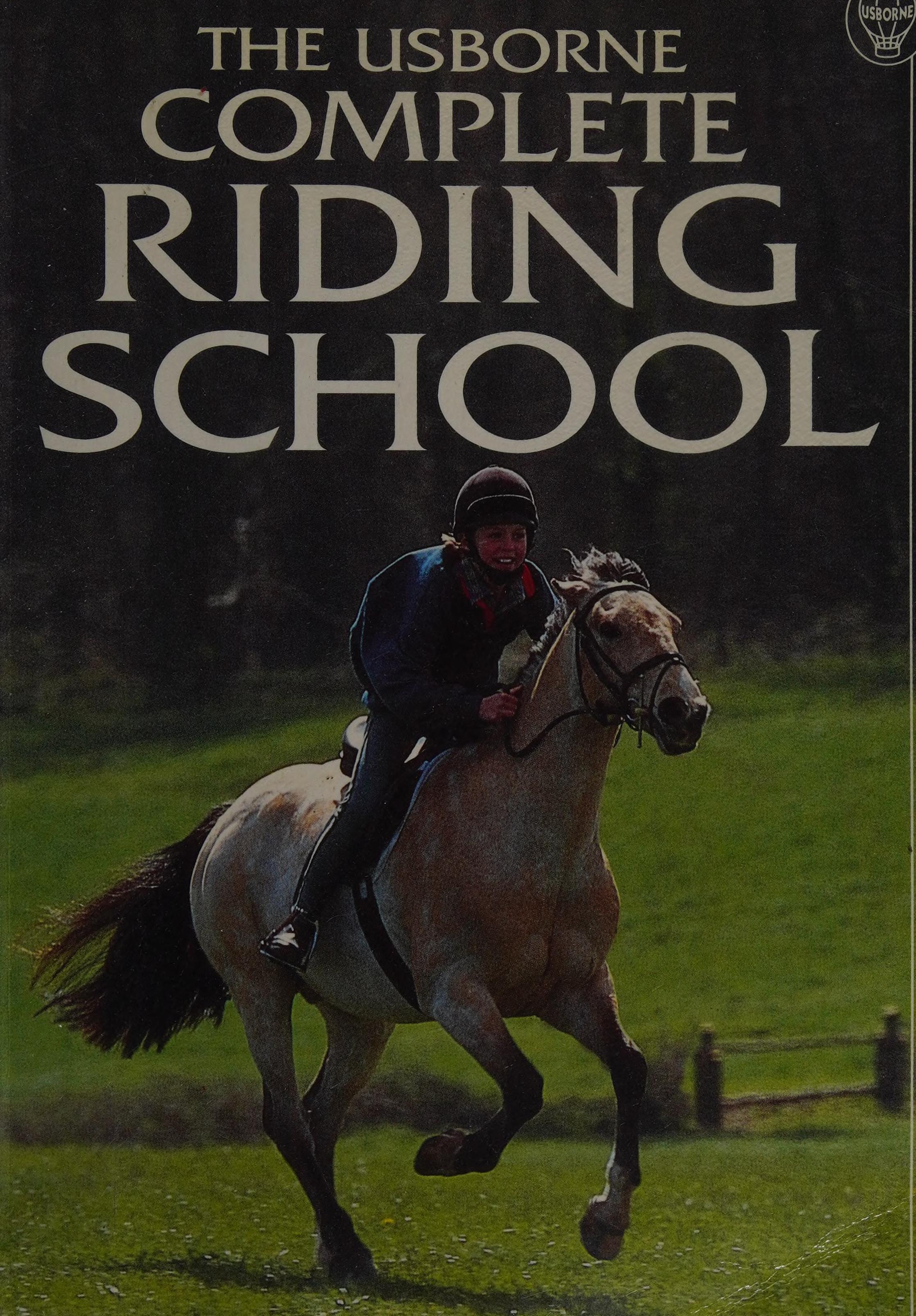 The Usborne Complete Riding School