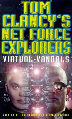 Tom Clancy's Net Force Explorers - Virtual Vandals