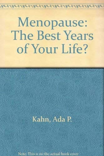 Menopause: The Best Years Of Your Life?
