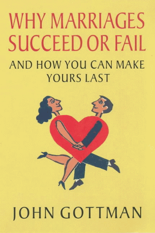 Why Marriages Succeed or Fail