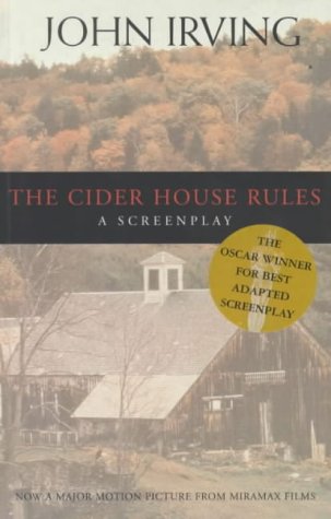 The Cider House Rules Screenplay by John Irving, ISBN 9780747548461