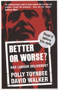 Better or Worse? Has Labour Delivered?