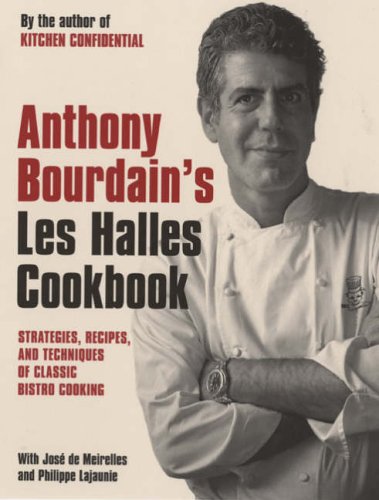 Anthony Bourdain's "les Halles" Cookbook